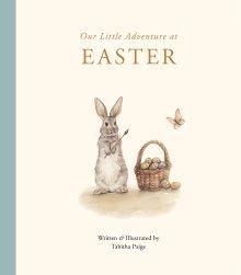 Our Little Adventure at Easter – An Easter Book for Babies and Toddlers about Friendship and Kindness