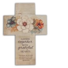 Gather Together with Grateful Hearts...Wood Cross