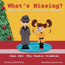 What's Missing? : Ryan and Vee Detective Agency Case #25:  The Cookie Crumbles