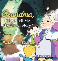 Grandma, Please Tell Me the Easter Story