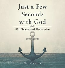 Just a Few Seconds with God: 365 Moments of Connection