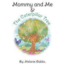 Mommy and Me & the Caterpillar Tree