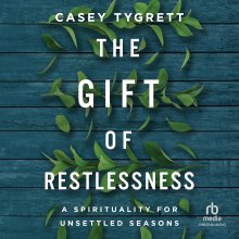 The Gift of Restlessness