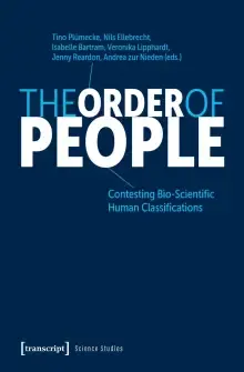The Order of People: Contesting Bio-Scientific Human Classifications