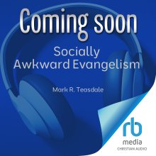 Socially Awkward Evangelism
