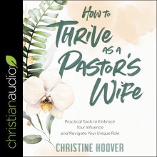 How to Thrive as a Pastor's Wife