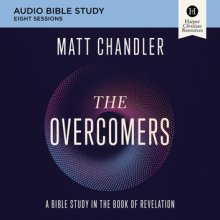 Overcomers Bible Study: Audio