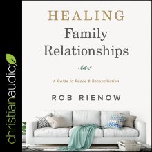 Healing Family Relationships