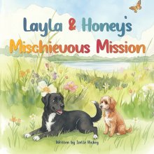 Layla & Honey's Mischievous Mission