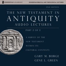 New Testament in Antiquity: Audio Lectures 2