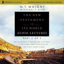 New Testament in Its World: Audio Lectures, Part 2 of 2