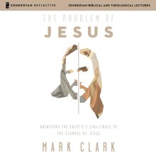 Problem of Jesus: Audio Lectures