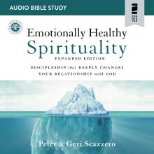 Emotionally Healthy Spirituality Expanded Edition Bible Study: Audio
