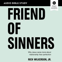 Friend of Sinners Bible Study: Audio