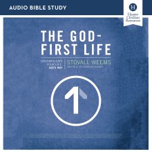 God-First Life Bible Study: Audio