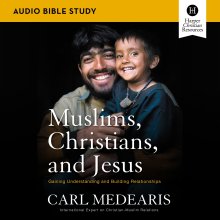 Muslims, Christians, and Jesus Bible Study: Audio