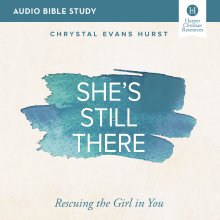She's Still There Bible Study: Audio