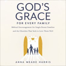 God's Grace for Every Family