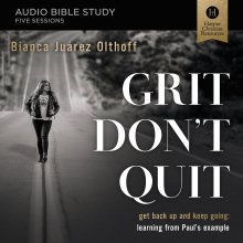 Grit Don't Quit Bible Study: Audio