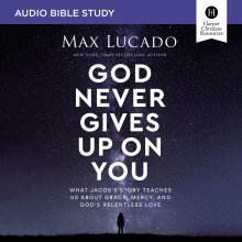 God Never Gives Up on You Bible Study: Audio