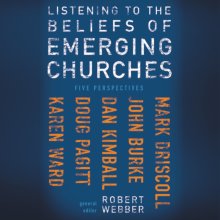 Listening to the Beliefs of Emerging Churches