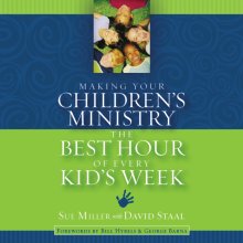 Making Your Children's Ministry the Best Hour of Every Kid's Week