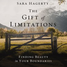 Gift of Limitations