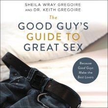 Good Guy's Guide to Great Sex