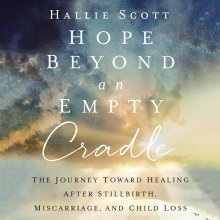 Hope Beyond an Empty Cradle