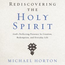 Rediscovering the Holy Spirit