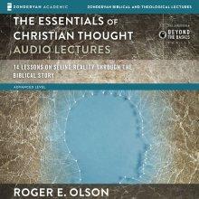 Essentials of Christian Thought: Audio Lectures