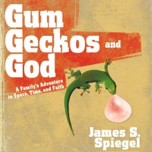 Gum, Geckos, and God
