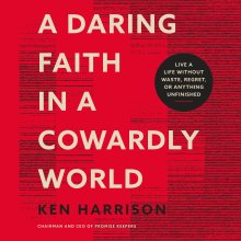 Daring Faith in a Cowardly World