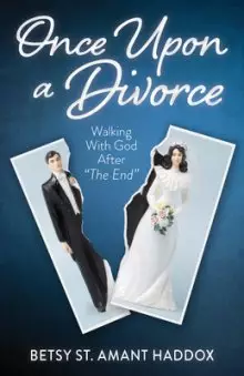 Once Upon a Divorce: Walking with God After the End