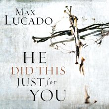 He Did This Just for You