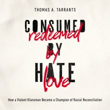 Consumed by Hate, Redeemed by Love