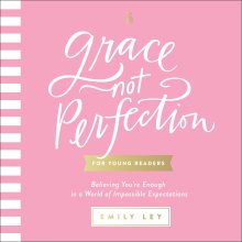 Grace, Not Perfection for Young Readers