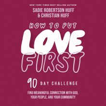 How to Put Love First