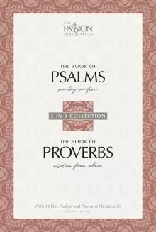 The Passion Translation Psalms & Proverbs (2nd Edition)