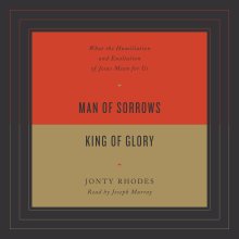 Man of Sorrows, King of Glory