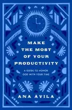 Make the Most of Your Productivity