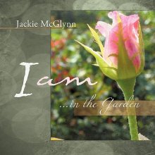 I Am ... in the Garden