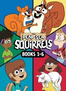Dead Sea Squirrels 6-Pack Books 1-6: Squirreled Away / Boy Meets Squirrels / Nutty Study Buddies / Squirrelnapped! / Tree-mendous Trouble / Whirly Squirrelies