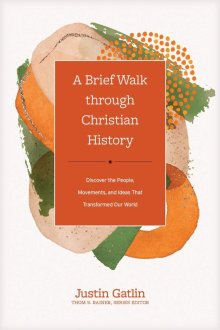 Brief Walk through Christian History