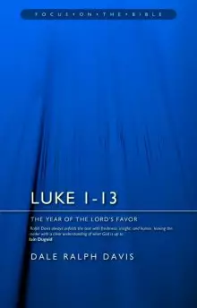Focus on the Bible: Luke 1–13