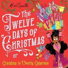 The Twelve Days of Christmas: Grandma Is Overly Generous