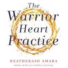 The Warrior Heart Practice