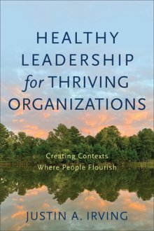Healthy Leadership for Thriving Organizations