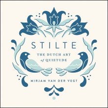 Stilte: The Dutch Art of Quietude