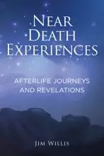 Near-Death Experiences: Afterlife Journeys and Revelations